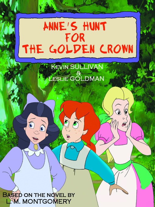 Title details for Anne's Hunt for the Golden Crown by Leslie Goldman - Available
